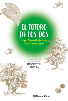 TOTORO DE LOS DOS HAYAO MIYAZAKI Y LA EPOCA DE MI VECINO TOTORO LA