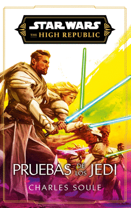 STAR WARS HIGH REPUBLIC III TRIALS OF THE JEDI NOVELA