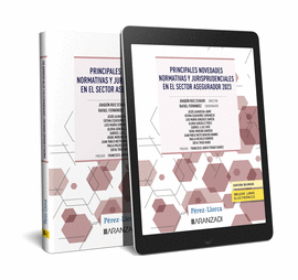 PRINCIPALES NOVEDADES NORMATIVAS Y JURISPRUDENCIALES EN EL SECTOR ASEGURADOR