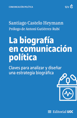 BIOGRAFIA EN COMUNICACION POLITICA LA