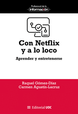CON NETFLIX Y A LO LOCO