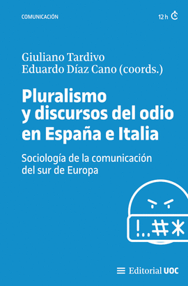 PLURALISMO Y DISCURSOS DEL ODIO EN ESPAÑA E ITALIA