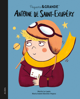 PEQUEÑO Y GRANDE ANTOINE DE SAINT EXUPERY