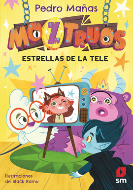 MOZTRUOS 04 ESTRELLAS DE LA TELE