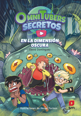 OMNITUBERS SECRETOS 3 EN LA DIMENSION OSCURA