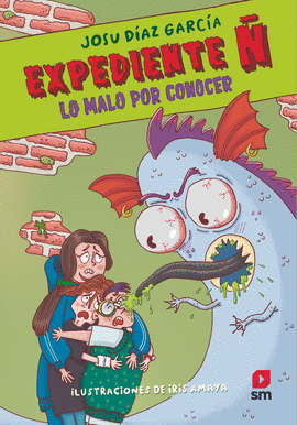EXPEDIENTE Ñ 02 LO MALO POR CONOCER