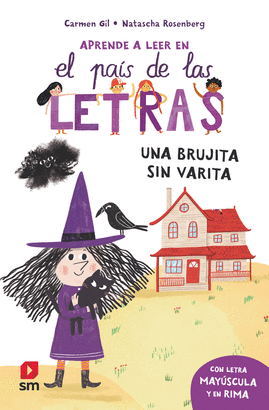APRENDE A LEER EN EL PAIS DE LAS LETRAS 1 UNA BRUJITA SIN VARITA