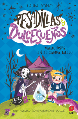 PESADILLAS Y DULCESUEÑOS 03 VACACIONES EN EL CAMPA MIEDO