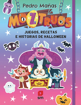 MOZTRUOS JUEGOS, RECETAS E HISTORIAS DE HALLOWEEN
