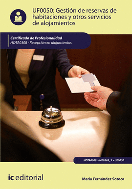 GESTION DE RESERVAS DE HABITACIONES Y OTROS SERVICIOS DE ALOJAMIENTOS. HOTA0308