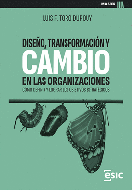 DISEÑO TRANSFORMACION Y CAMBIO EN LAS ORGANIZACIONES