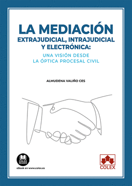 MEDIACION EXTRAJUDICIAL INTRAJUDICIAL Y ELECTRONICA