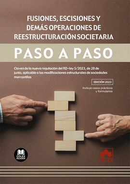 FUSIONES ESCISIONES Y DEMAS OPERACIONES DE REESTRUCTURACION SOCIETARIA PASO A PASO