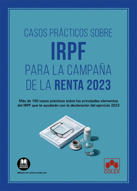 CASOS PRACTICOS SOBRE IRPF PARA LA CAMPAÑA DE LA RENTA 2023
