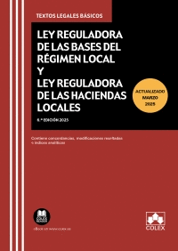 LEY REGULADORA DE LAS BASES DE REGIMEN LOCAL Y LEY REGULADORA DE LAS HACIENDAS LOCALES 2025