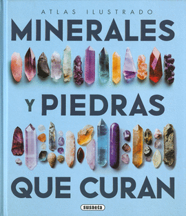 MINERALES Y LAS PIEDRAS QUE CURAN LOS