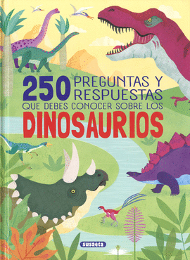 DINOSAURIOS 250 PREGUNTAS Y RESPUESTAS QUE DEBES CONOCER
