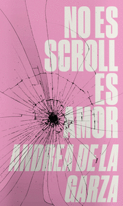 NO ES SCROLL ES AMOR