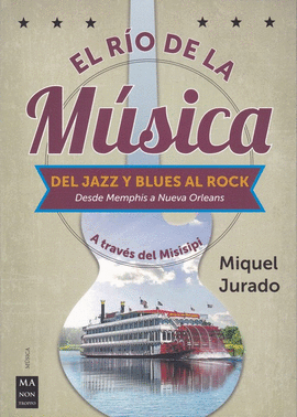 RIO DE LA MUSICA DEL JAZZ Y BLUES AL ROCK