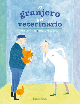GRANJERO Y EL VETERINARIO EL