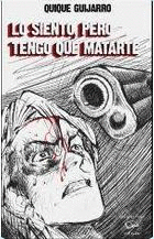 SIENTO PERO TENGO QUE MATARTE LO