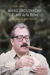 MANU LEGUINECHE EL JEFE DE LA TRIBU