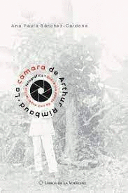 CAMARA DE ARTHUR RIMBAUD LA