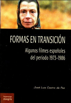 FORMAS EN TRANSICION ALGUNOS FILMES ESPAÑOLES 1973 1986