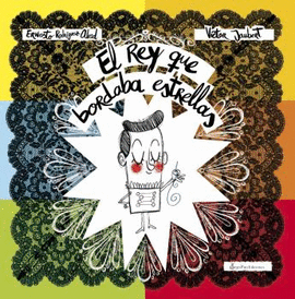 REY QUE BORDABA ESTRELLAS EL