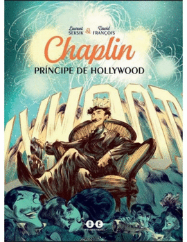 CHAPLIN PRINCIPE DE HOLLYWOOD