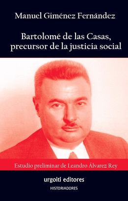 BARTOLOMÉ DE LAS CASAS PRECURSOR DE LA JUSTICIA SOCIAL