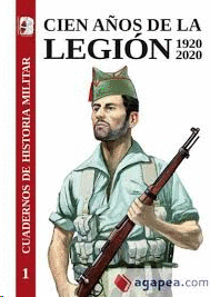 CIEN AÑOS DE LA LEGION ESPAÑOLA 1920 - 2020