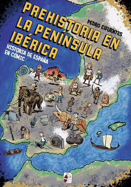 HISTORIA DE ESPAÑA EN COMIC LA PREHISTORIA EN LA PENINSULA IBERICA