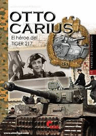 IMAGENES DE GUERRA N 35 OTTO CARIUS EL HEROE DEL TIGER 217