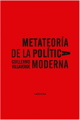 METATEORIA DE LA POLITICA MODERNA