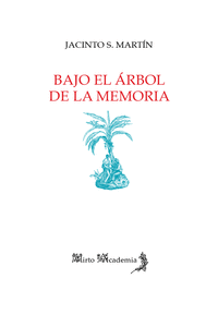 BAJO EL ARBOL DE LA MEMORIA