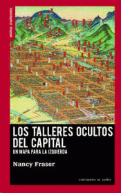TALLERES OCULTOS DEL CAPITAL LOS