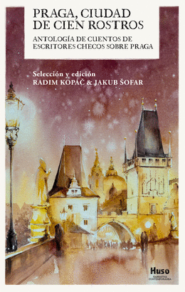 PRAGA CIUDAD DE CIEN ROSTROS