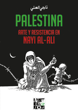 PALESTINA ARTE Y RESISTENCIA EN NAYI AL ALI