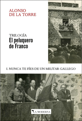 PELUQUERO DE FRANCO I NUNCA TE FIES DE UN MILITAR GALLEGO