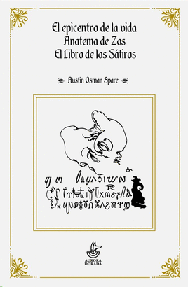 EPICENTRO DE LA VIDA / ANATEMA DE ZOS / EL LIBRO DE LOS SATIROS