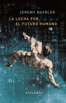 LUCHA POR EL FUTURO HUMANO LA