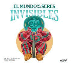MUNDO DE LOS SERES INVISIBLES EL