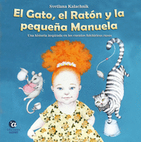 GATO EL RATÓN Y LA PEQUEÑA MANUELA EL