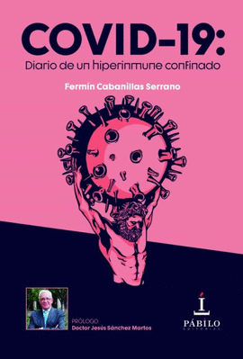 COVID 19 DIARIO DE UN HIPERINMUNE CONFINADO
