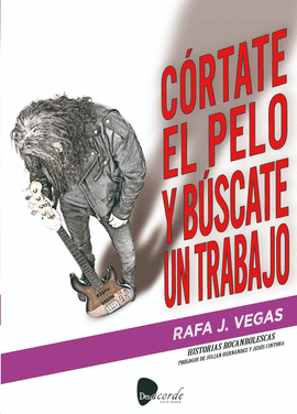CORTATE EL PELO Y BUSCATE UN TRABAJO