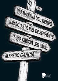 UNA MAQUINA DEL TIEMPO UNAS BOTAS DE PIEL DE SERPIENTE Y UNA GIBSON LES PAUL