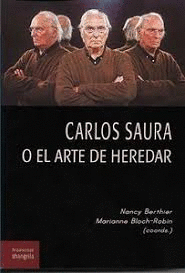 CARLOS SAURA O EL ARTE DE HEREDAR