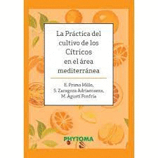 PRACTICA DEL CULTIVO DE LOS CITRICOS EN EL AREA MEDITERRANEA LA