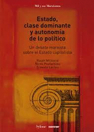 ESTADO CLASE DOMINANTE Y AUTONOMIA DE LO POLITICO